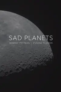 Sad Planets - Thacker Eugene, Dominic Pettman