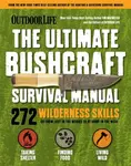 Outdoor Life: Ultimate Bushcraft Survival Manual - Tim MacWelch