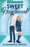 Sweet Heartbreak - Alexandra Moody