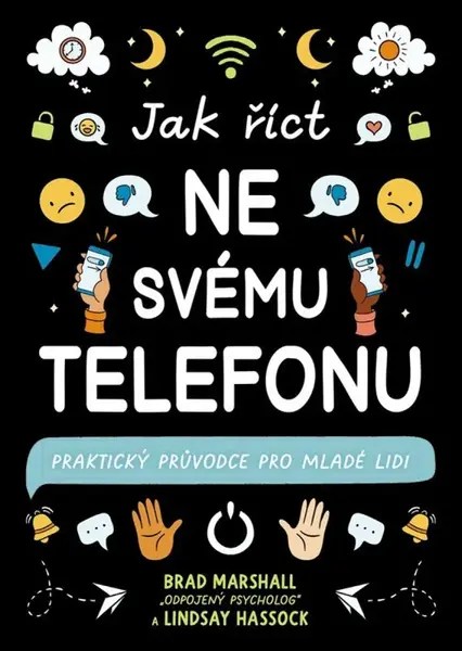 Jak říct ne svému telefonu - Brad Marshall, Lindsay Hassock