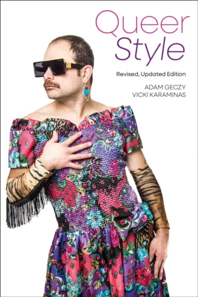 Queer Style - Adam  Geczy, Vicki  Karaminas