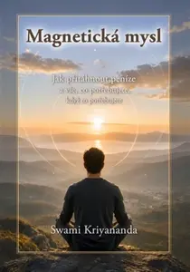 Magnetická mysl - Svámi Krijánanda