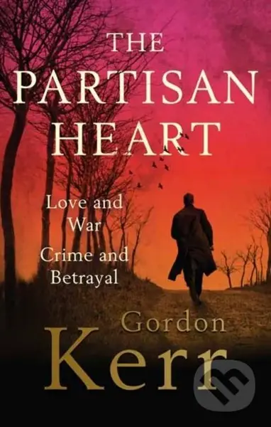 The Partisan Heart - Gordon Kerr