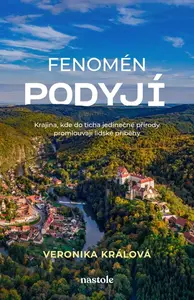 Fenomén Podyjí - Veronika Králová