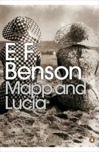 Modern Classics Mapp and Lucia - E.F. Benson
