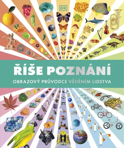 Říše poznání: Obrazový průvodce věděním lidstva