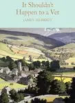 It Shouldn't Happen to a Vet - James Herriot