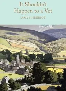 It Shouldn't Happen to a Vet - James Herriot