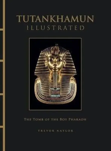 Tutankhamun Illustrated - Naylor Trevor