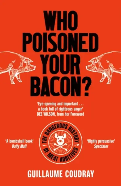 Who Poisoned Your Bacon? - Guillaume Coudray