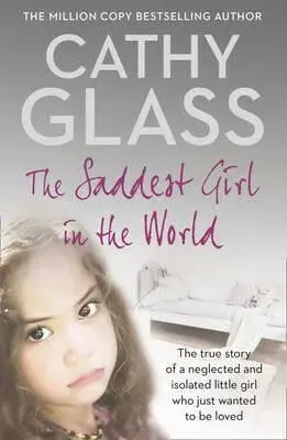 SADDEST GIRL IN WORLD PB - Cathy Glass