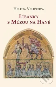 Líbánky s Múzou na Hané - Helena Veličková