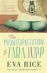 Misinterpretation of Tara Jupp - Eva Rice