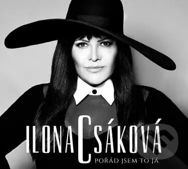 Ilona Csáková: Pořád Jsem To Já - Ilona Csáková