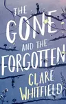 The Gone and the Forgotten - Whitfield Clare