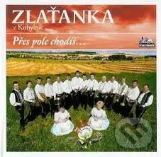 Zlaťanka: Přes pole chodíš