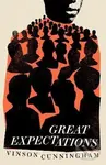 Great Expectations - Vinson Cunningham