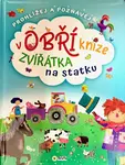 Zvířátka na statku - Prohlížej a Poznávej v obří knize (poškozené)