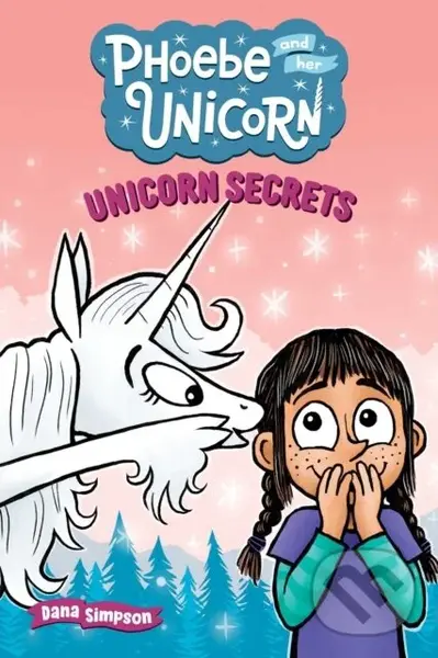 Unicorn Secrets (Another Phoebe and Her Unicorn Adventure) - Dana Simpson