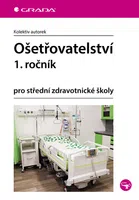 Kniha: Ošetřovatelství 1. ročník od Kolektiv autorek