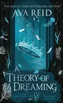 A Theory of Dreaming - Ava Reid
