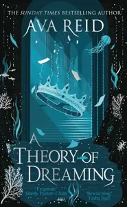 A Theory of Dreaming - Ava Reid