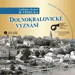 Veselka Ladislava Kubeše – Dolnokralovické vyznání