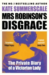 Mrs Robinson's Disgrace - Kate Summerscale