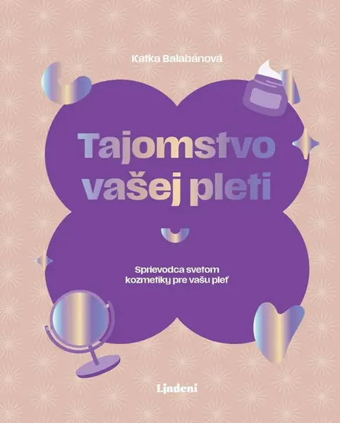 Tajomstvo vašej pleti - Katarína Balabánová