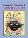 Lunapark v hlavě - Lawrence Ferlinghetti, Adriana Rohde Kabele