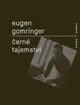 Černé tajemství - Eugen Gomringer