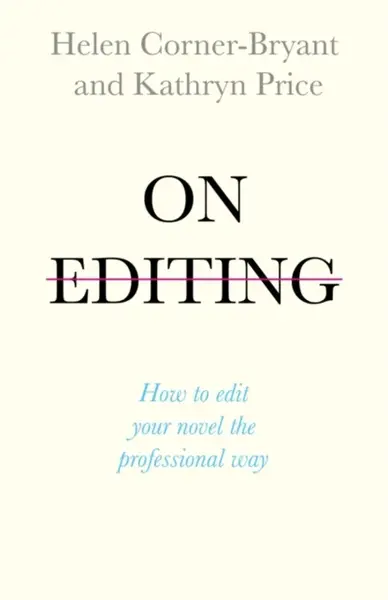 On Editing - Helen Corner-Bryant, Kathryn Price