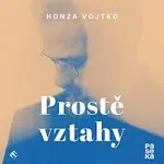 Honza Vojtko – Vojtko: Prostě vztahy