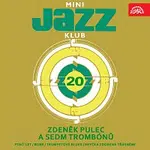 Zdeněk Pulec a sedm trombonů – Mini Jazz Klub 20