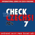 Různí interpreti – Check The Czechs! 70. léta - zahraniční songy v domácích verzích 7