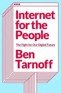 Internet for the People - Ben Tarnoff