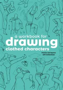 A Workbook for Drawing Clothed Characters - Fox Tom