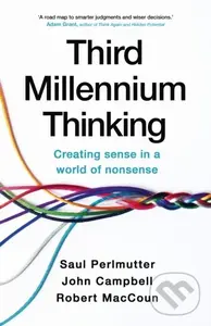 Third Millennium Thinking (Creating Sense in a World of Nonsense)