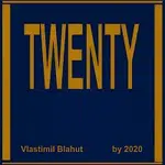 Vlastimil Blahut – Twenty