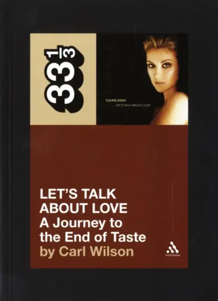 Celine Dion's Let's Talk About Love - Carl Wilson