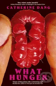 What Hunger - Catherine Dang