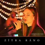 Zuzana Mikulcova, Barbora Mochowa – Zítra ráno (feat. Barbora Mochowa)
