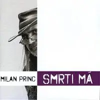 Milan Princ – Smrti má