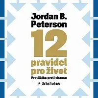Aleš Procházka – Peterson: 12 pravidel pro život. Protilátka proti chaosu CD-MP3