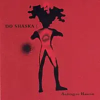 Do Shaska! – Androgyne Haarem CD