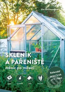 Skleník a pařeniště měsíc po měsíci - Eva Schumannová