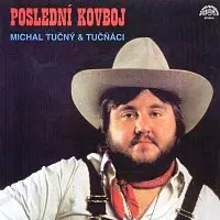 Michal Tučný – Poslední kovboj