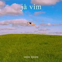 Vojta Špejra – Já vím