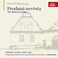 Pražský filharmonický sbor, Česká filharmonie, Zdeněk Košler – Smetana: Prodaná nevěsta