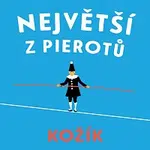 Pavel Soukup – Kožík: Největší z Pierotů CD-MP3